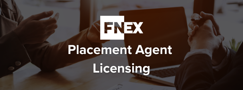 Placement Agent Licensing: What You Need to Know Before Raising Capital